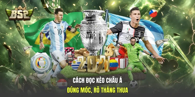 Cách Đọc Kèo Châu Á - Đúng Mốc, Rõ Thắng Thua