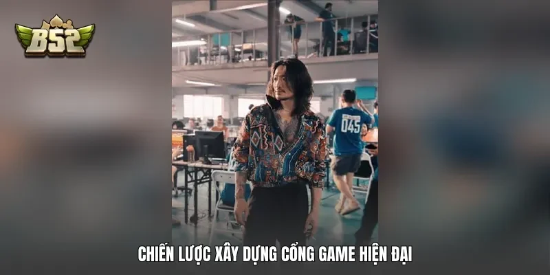 Chiến lược xây dựng cổng game hiện đại Chiến lược xây dựng cổng game hiện đại