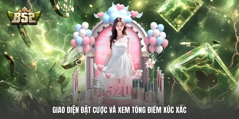 Giao diện đặt cược và xem tổng điểm xúc xắc Giao diện đặt cược và xem tổng điểm xúc xắc