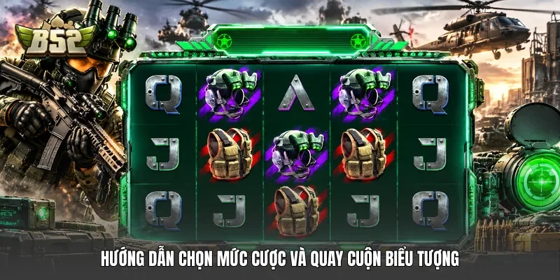 Hướng dẫn chọn mức cược và quay cuộn biểu tượng