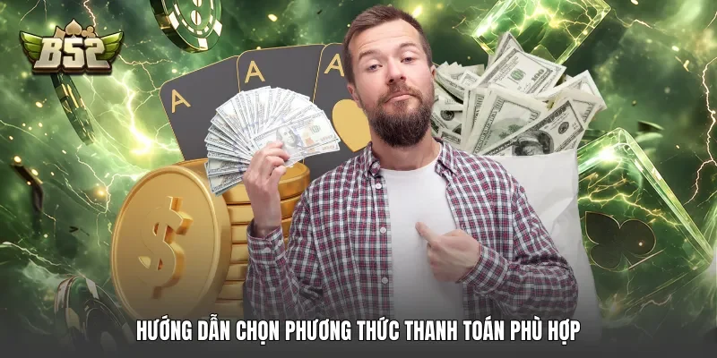 Hướng dẫn chọn phương thức thanh toán phù hợp
