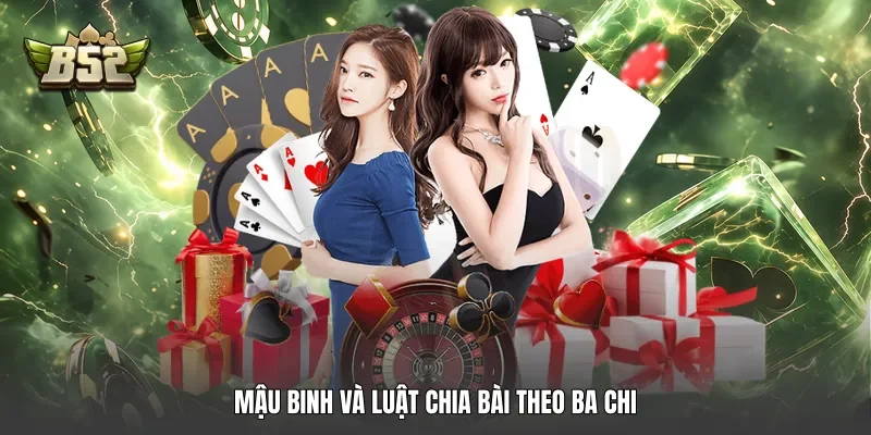 Mậu binh và luật chia bài theo ba chi