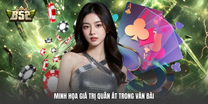 Minh họa giá trị quân Át trong ván bài