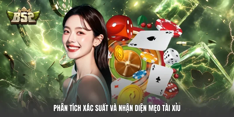 Phân tích xác suất và nhận diện mẹo tài xỉu Phân tích xác suất và nhận diện mẹo tài xỉu