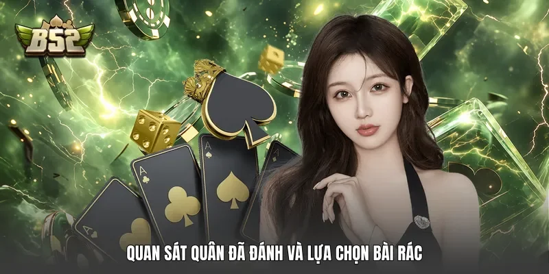 Quan sát quân đã đánh và lựa chọn bài rác Quan sát quân đã đánh và lựa chọn bài rác