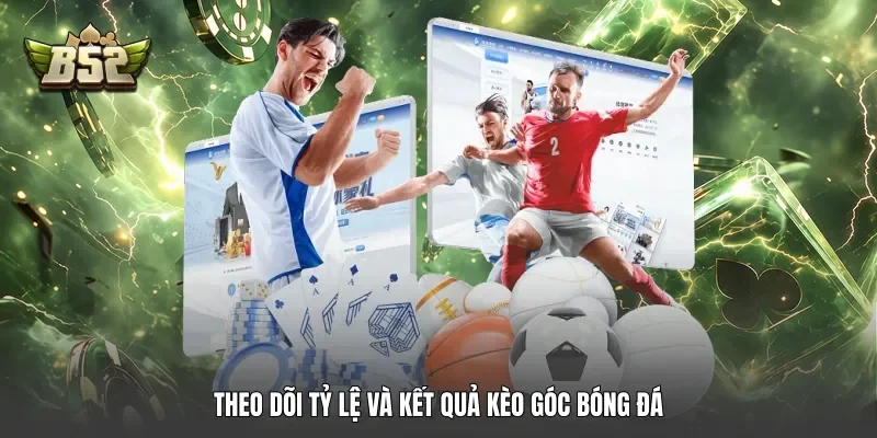 Theo dõi tỷ lệ và kết quả kèo góc bóng đá