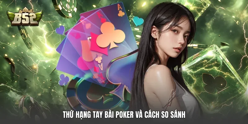 Thứ hạng tay bài poker và cách so sánh